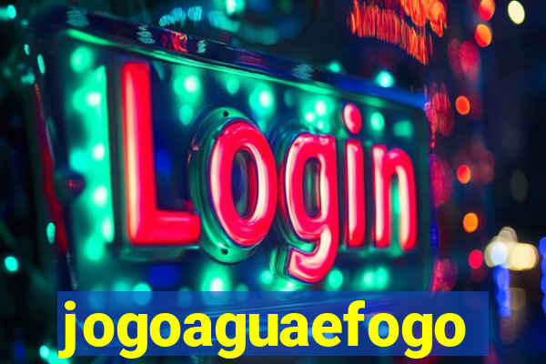 jogoaguaefogo