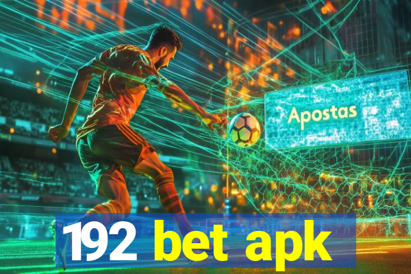 192 bet apk