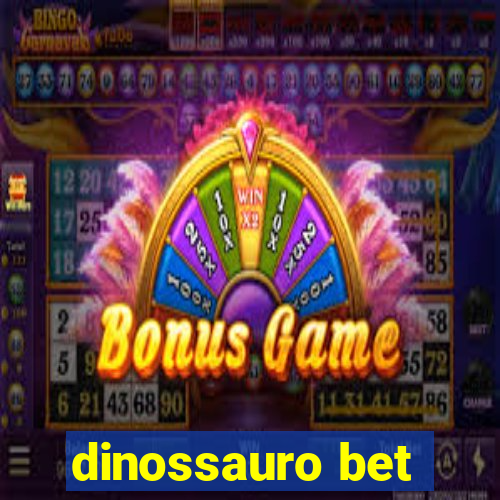 dinossauro bet