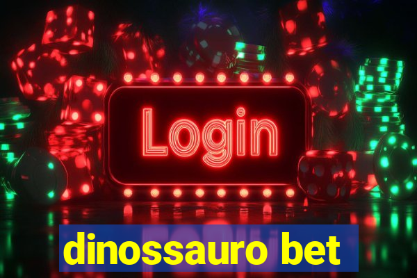 dinossauro bet