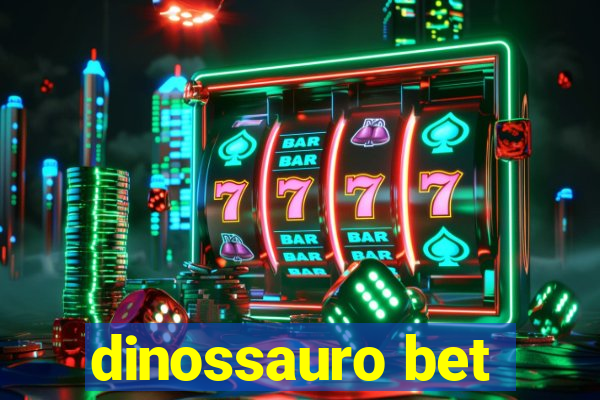 dinossauro bet