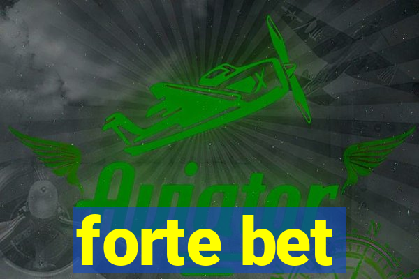 forte bet