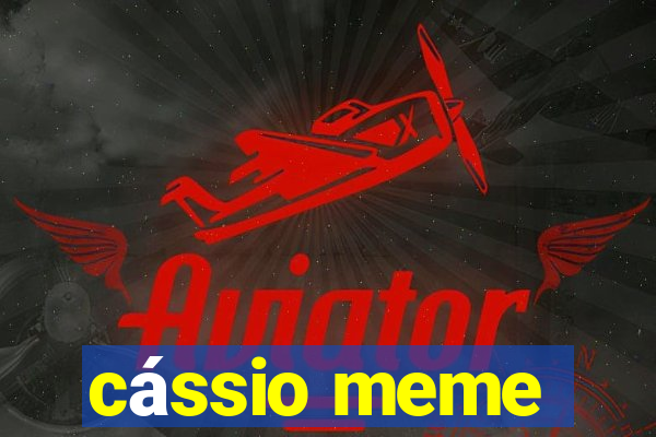 cássio meme