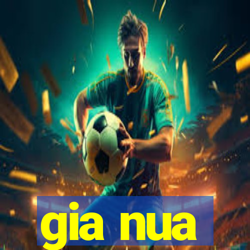 gia nua