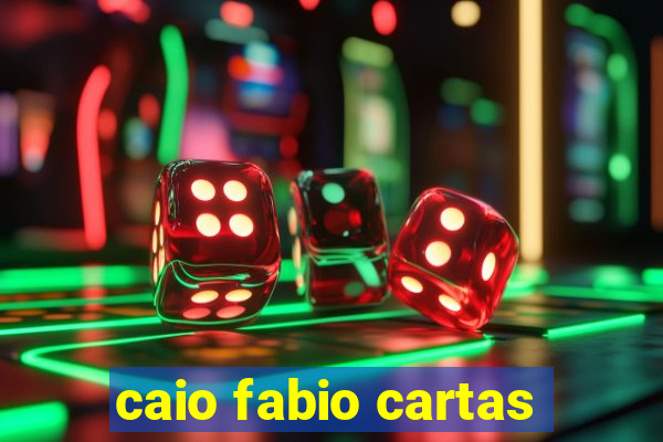 caio fabio cartas