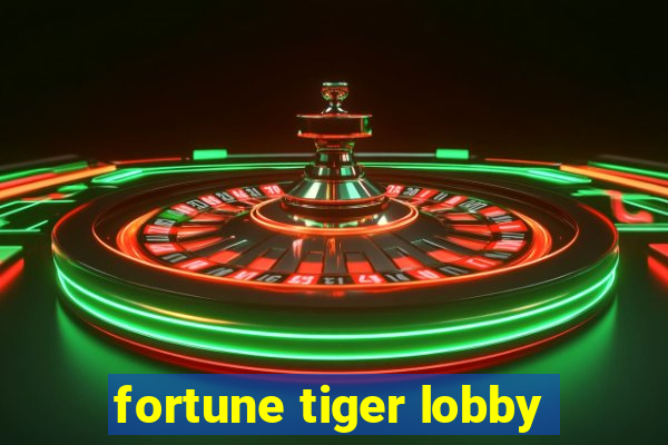 fortune tiger lobby