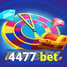 4477 bet