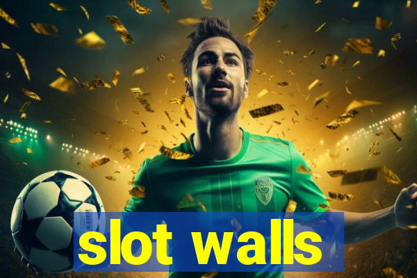 slot walls