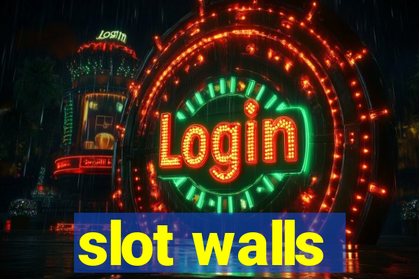 slot walls