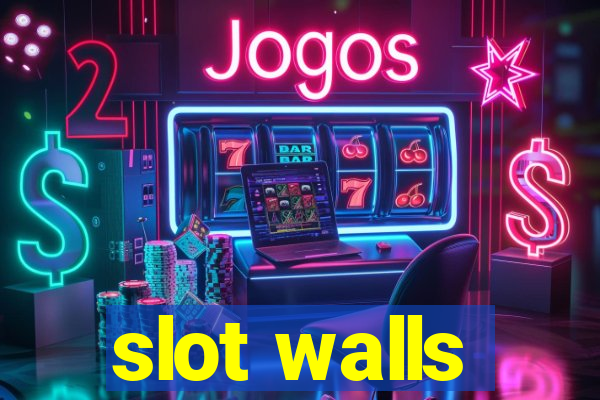 slot walls