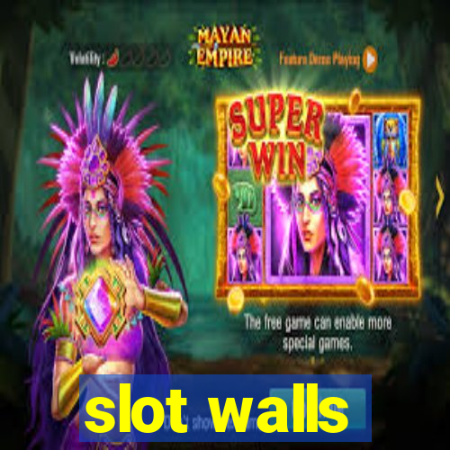 slot walls