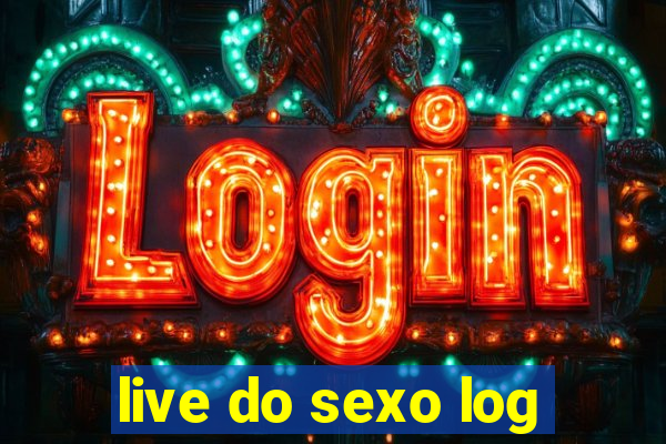 live do sexo log