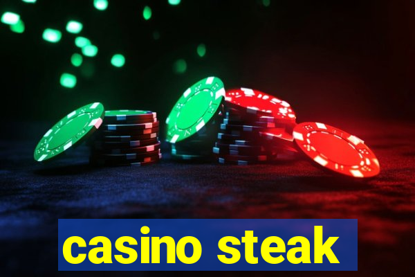 casino steak