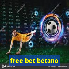 free bet betano