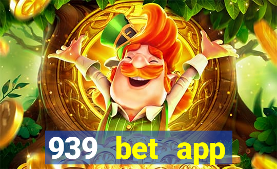 939 bet app download apk