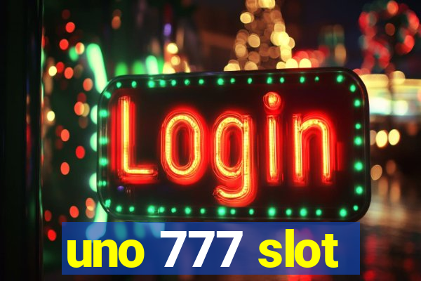 uno 777 slot