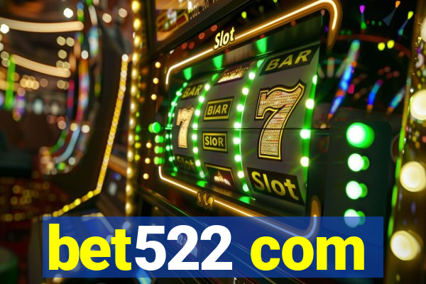 bet522 com