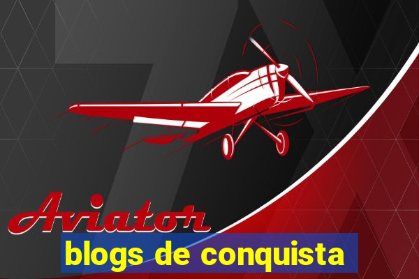 blogs de conquista