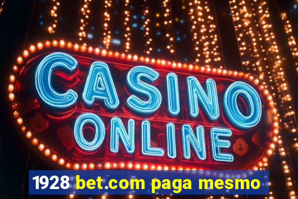 1928 bet.com paga mesmo