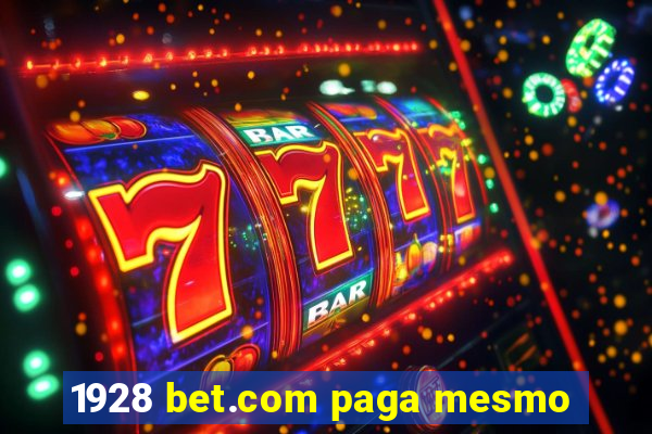 1928 bet.com paga mesmo