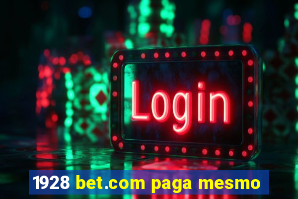 1928 bet.com paga mesmo