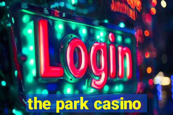 the park casino