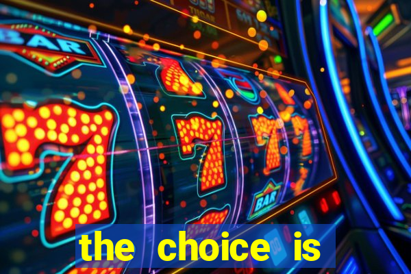 the choice is yours megaways slot free