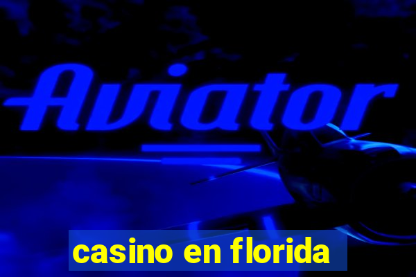 casino en florida