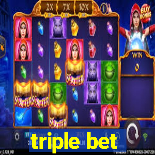 triple bet