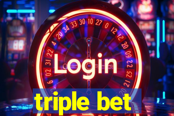 triple bet