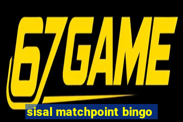 sisal matchpoint bingo