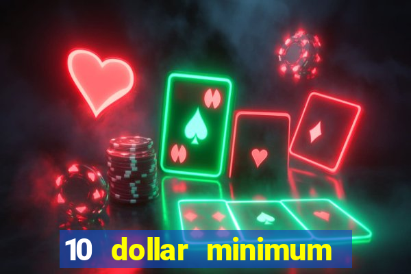 10 dollar minimum deposit usa online casino 2022