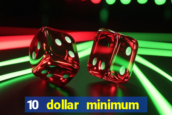 10 dollar minimum deposit usa online casino 2022