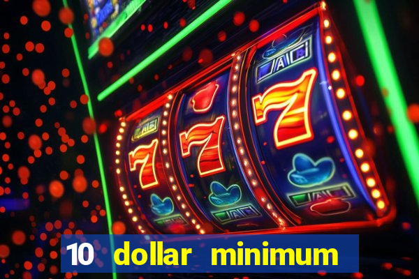 10 dollar minimum deposit usa online casino 2022