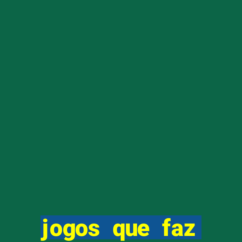 jogos que faz ganhar dinheiro de verdade