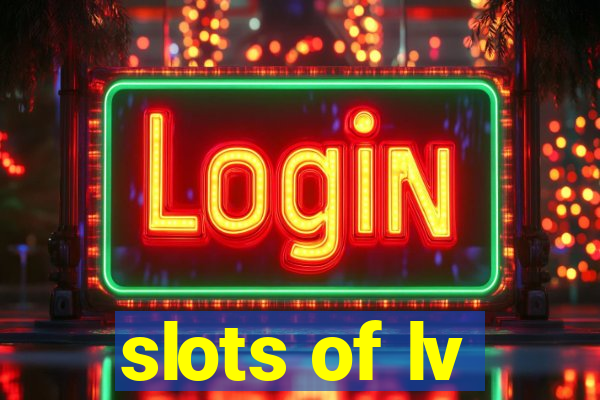 slots of lv