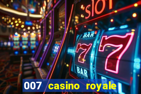 007 casino royale 2006 dublado