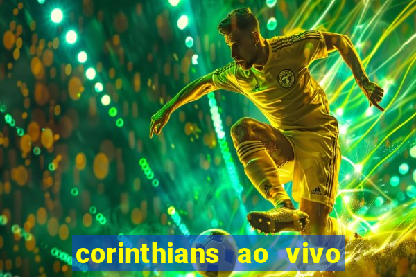 corinthians ao vivo multi canal