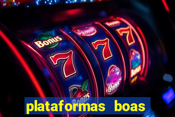 plataformas boas para jogar fortune tiger