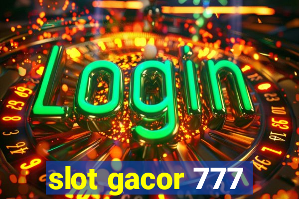 slot gacor 777