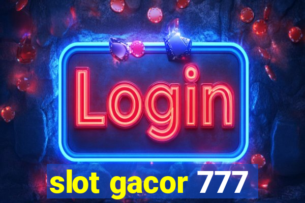 slot gacor 777