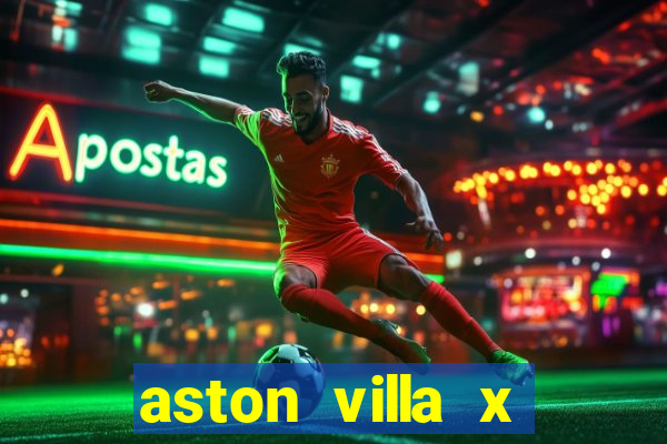 aston villa x chelsea palpite