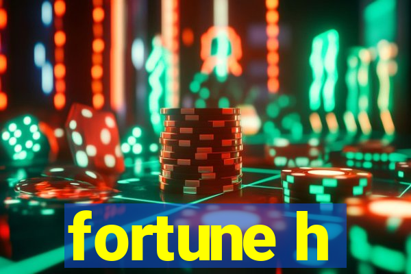 fortune h