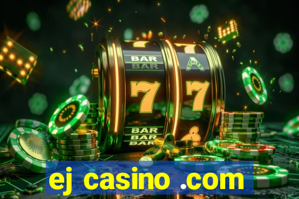 ej casino .com