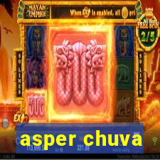 asper chuva