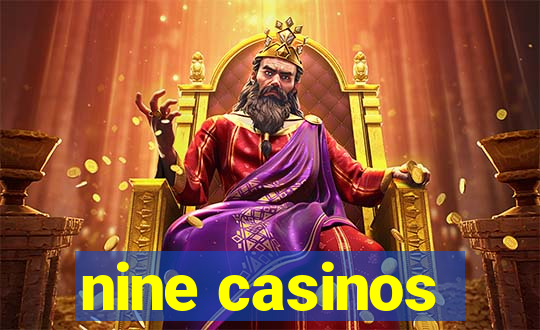 nine casinos