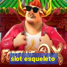 slot esqueleto