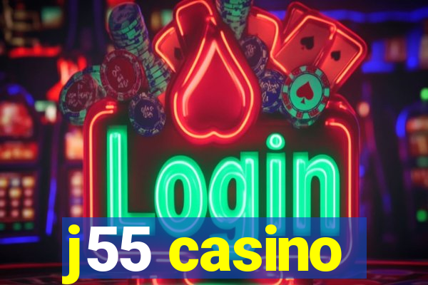 j55 casino