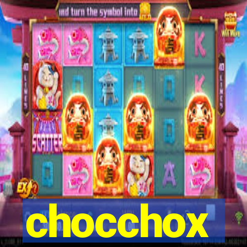 chocchox