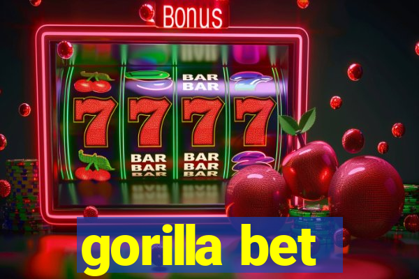 gorilla bet